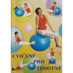 Publikace s ukázkami cviků - cvičení s míči v těhotenství i po porodu